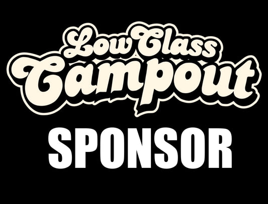 LOW CLASS CAMPOUT SPONSORSHIP